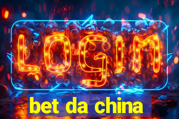 bet da china